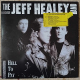 The Jeff Healey Band ‎– Hell To Pay