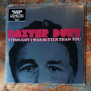 Baxter Dury – I Thought I Was Better Than You