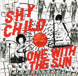 Shy Child – One With The Sun ( USA )