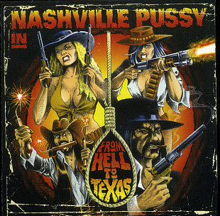Nashville Pussy ‎– From Hell To Texas ( UA )