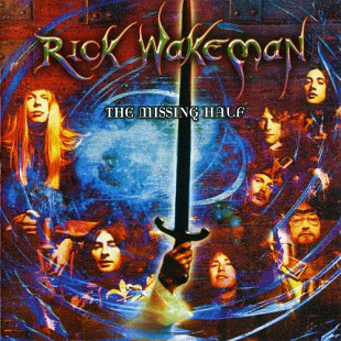 Rick Wakeman – The Missing Half