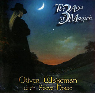 Oliver Wakeman With Steve Howe – The 3 Ages Of Magick