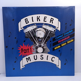 Consul Crayfish, Wyandoah, White Man Molle – Biker Music Part 1 LP 12" (Прайс 45985)