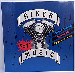 Consul Crayfish, Wyandoah, White Man Molle – Biker Music Part 1 LP 12" Germany