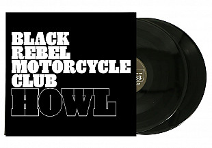 Black Rebel Motorcycle Club - Howl