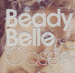 Beady Belle – Closer ( UA )