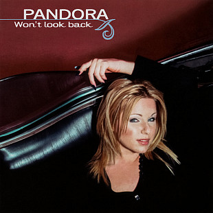 Pandora – Won't Look Back