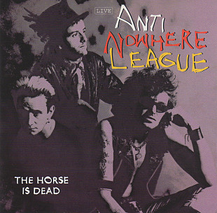 Anti-Nowhere League – The Horse Is Dead ( UK ) Punk