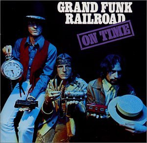 Grand Funk Railroad – On Time