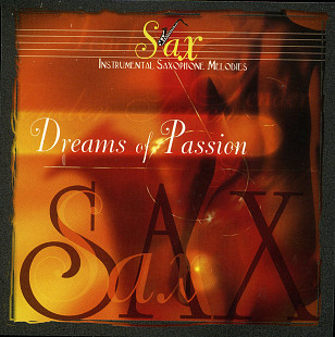 SAX - Dreams of Passion ( Canada )
