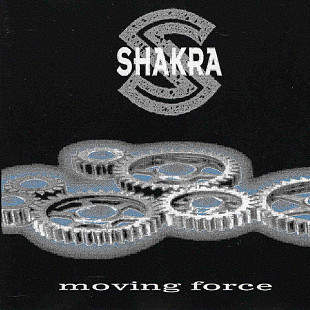 SHAKRA '' Moving Force '' 1999/2005. Московская лицензия. Hard Rock, Heavy Metal.