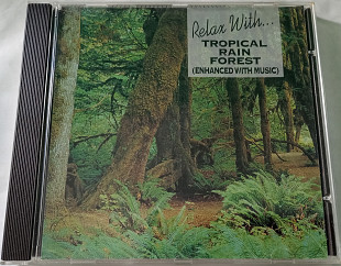 NO ARTIST Relax With... Tropical Rain Forest CD US