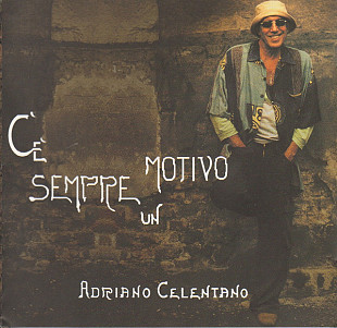 Adriano Celentano – C'è Sempre Un Motivo