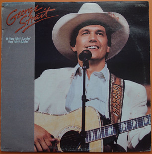 George Strait – If You Ain't Lovin' (You Ain't Livin')