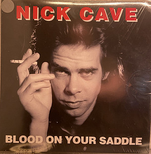 Nick Cave – Blood On Your Saddle - 25