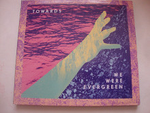 TOWARDS WE WERE EVERGREEN MADE IN FRANCE