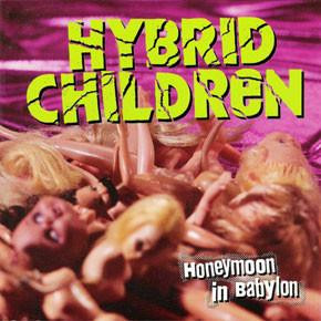 Hybrid Children ‎– Honeymoon In Babylon ( Germany )