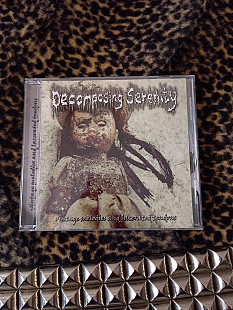 Decomposing Serenity - Vintage Melodies And Lacerated Tendons (CD, Comp, 2012)
