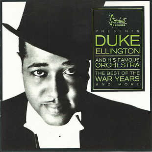 Duke Ellington And His Orchestra ‎– The Best Of The War Years And More