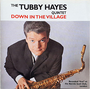 The Tubby Hayes Quintet ‎– Down In The Village UK & Europe