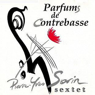 Pierre-Yves Sorin Sextet ‎– Parfums De Contrebasse France