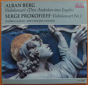 Alban Berg / Serge Prokofieff - György Garay ∙ Ion Voicou – Violinkonzert »Dem Andenken Eines Engels
