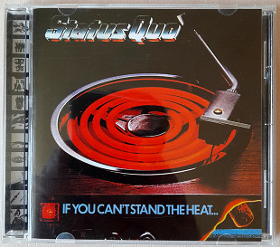 Status Quo - If Yuo Can't Stand The Heat. 130гр.