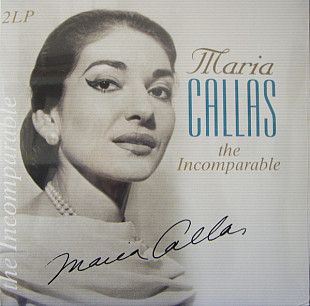 Вінілова платівка Maria Callas – The Incomparable 2LP (8712177063789)