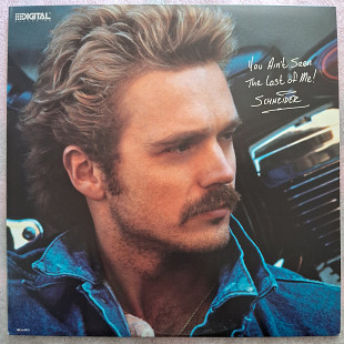 Ohn Schneider – You Aint Seen The Last Of Me!\MCA Records – MCA-5973\US\1987\NM\NM
