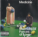 Medicine – The Mechanical Forces Of Love ( USA )