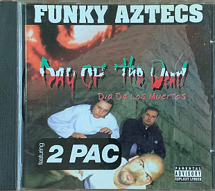 Funky Aztecs Featuring 2PAC – «Day Of The Dead: Dia De Los Muertos»
