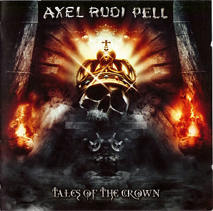 AXEL RUDI PELL '' Tales Of The Crown '' 2008 рус. лицензия.