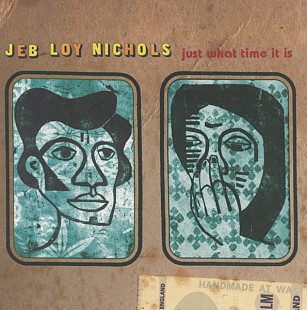 Jeb Loy Nichols ‎– Just What Time It Is ( USA )