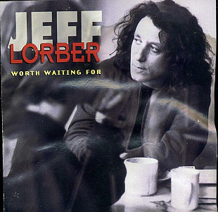 Jeff Lorber + Lee Ritenour + Brian Bromberg + Dave Koz = Worth Waiting For (USA )