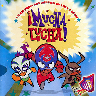 Music From And Inspired By The TV Show ¡Mucha Lucha! ( USA )