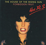 HOT R.S. – The House Of The Rising Sun / Forbidden Fruit