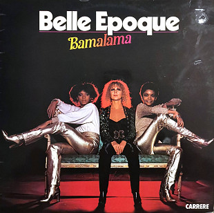 NM/M, vinyl - Belle Epoque - BAMALAMA , 1977.