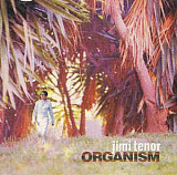 Jimi Tenor ‎– Organism ( EU )