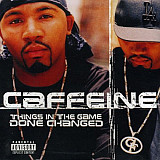Caffeine – Things In The Game Done Changed ( Hip Hop - Thug Rap )