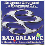 Bad Balance – Из Города Джунглей В Каменный Лес