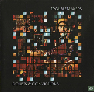 Troublemakers – Doubts & Convictions ( USA )
