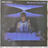 The Catch – Balance On Wires