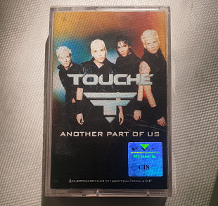TOUCHÉ Another Part Of Us MC cassette touche
