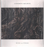 Любомир Мельник (Lubomyr Melnyk) - Rivers And Streams