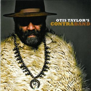 Otis Taylor – Contraband