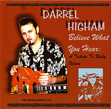 Darrel Higham – Believe What You Hear: A Tribute To Ricky Nelson