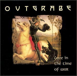 Outgrabe – Love In The Time Of War