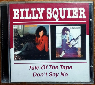 Billy Squier – Tale of the tape (1980) + Don’t say no (1981)(Hard rock)