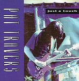 Pat Travers – Just A Touch