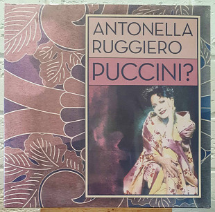 ANTONELLA RUGGIERO (ex-MATIA BAZAR) – Puccini? ‘2024 BMG Italy - Gatefold Cover - NEW